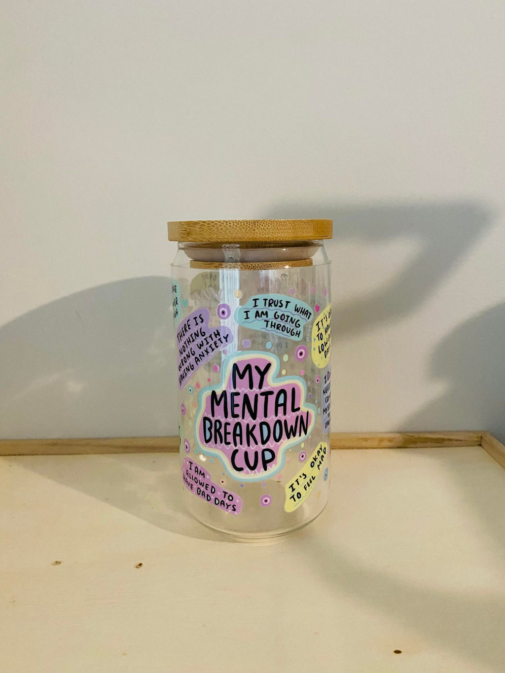 My Mental Breakdown Libbey Glass