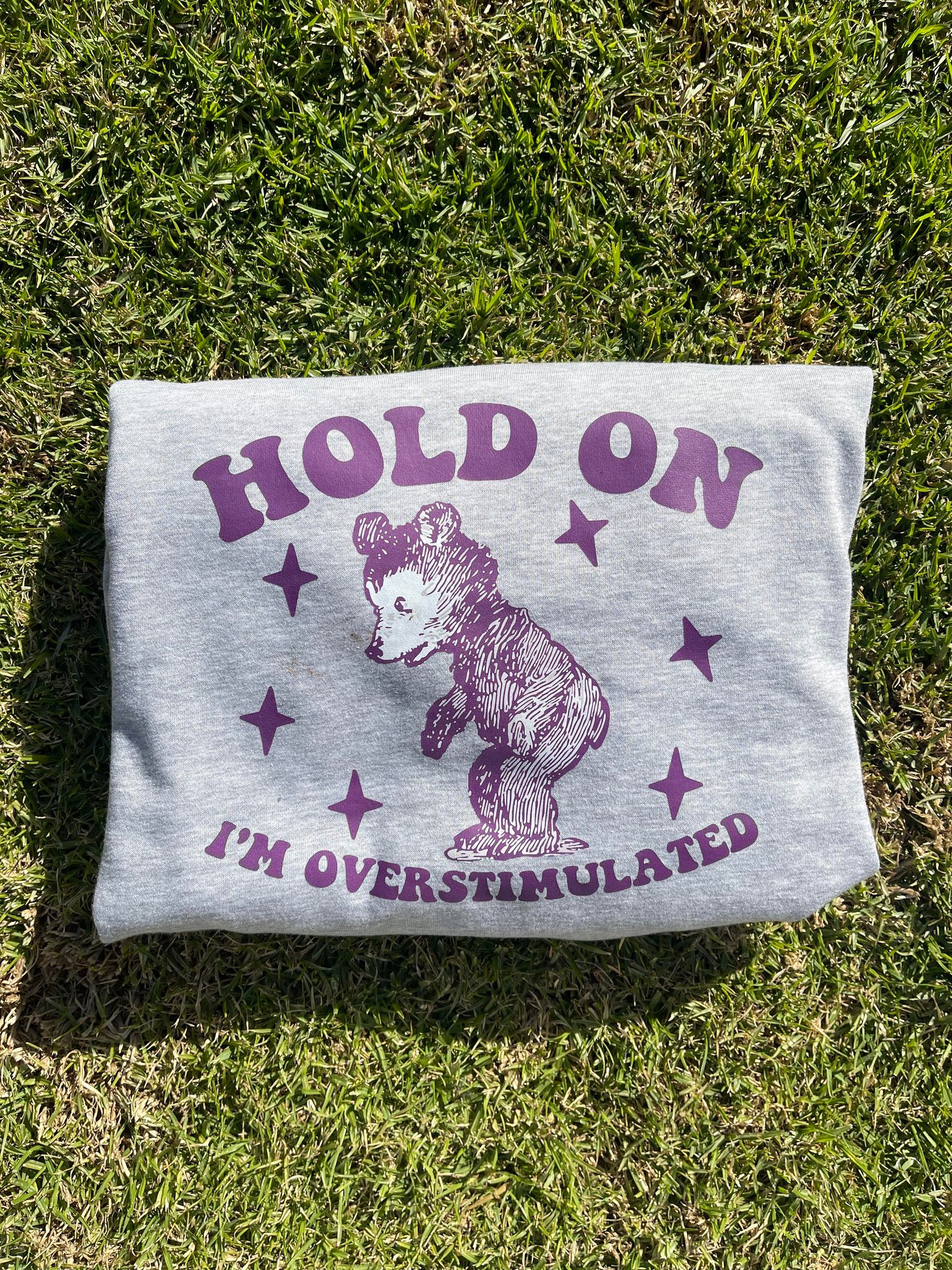 Over Stimulated Sweatshirt