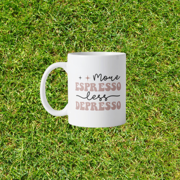 More Espresso Less Depresso Mug