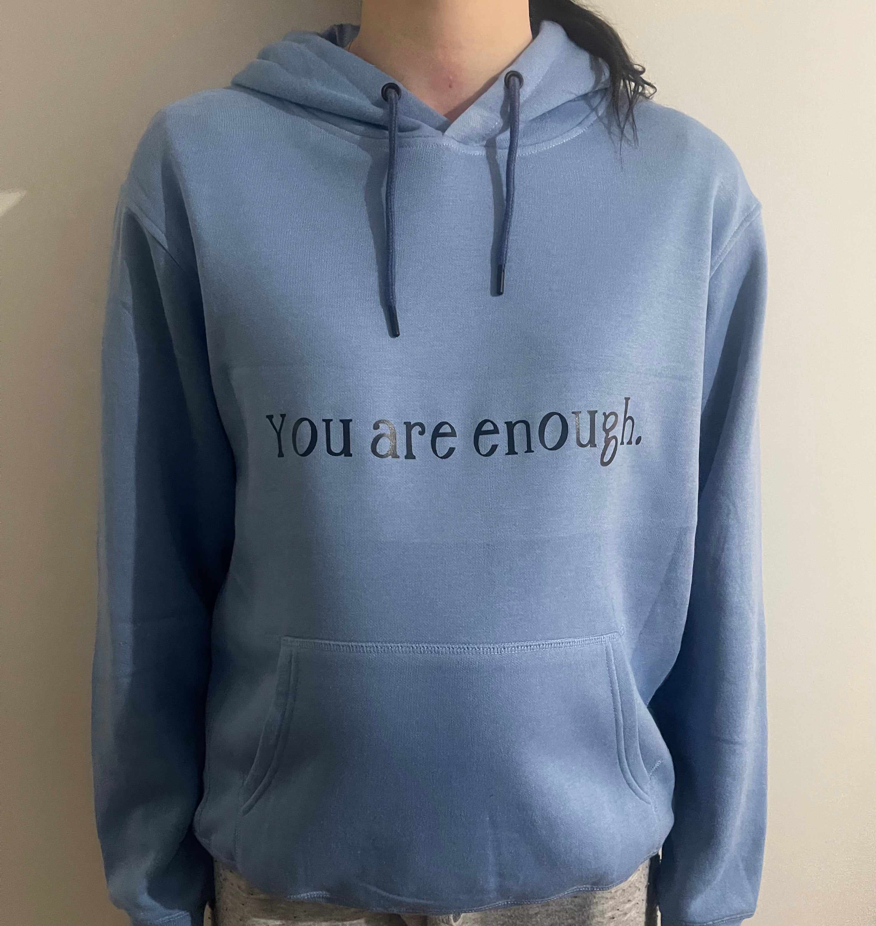 You Are Enough Hoodie