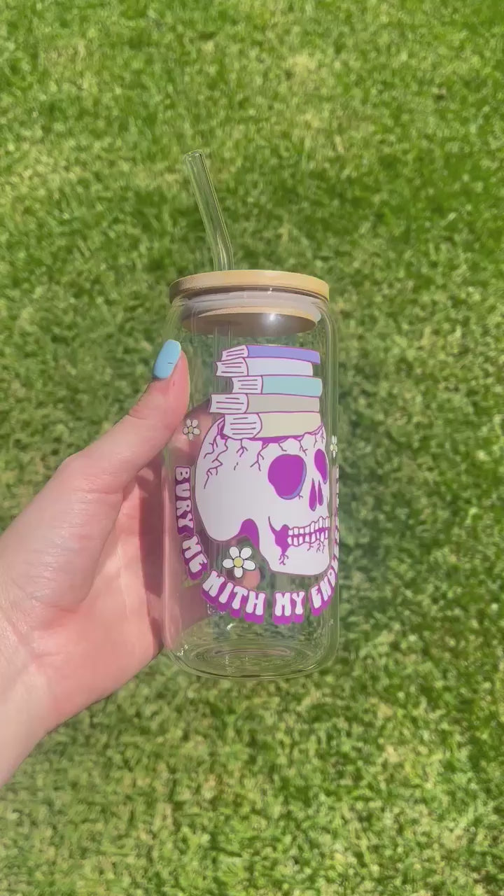 Bury Me With My Endless TBR Libbey Glass