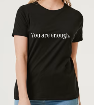 You are enough tee - Womens