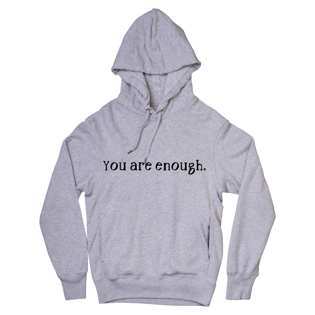 You Are Enough Hoodie