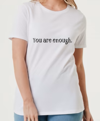 You are enough tee - Womens
