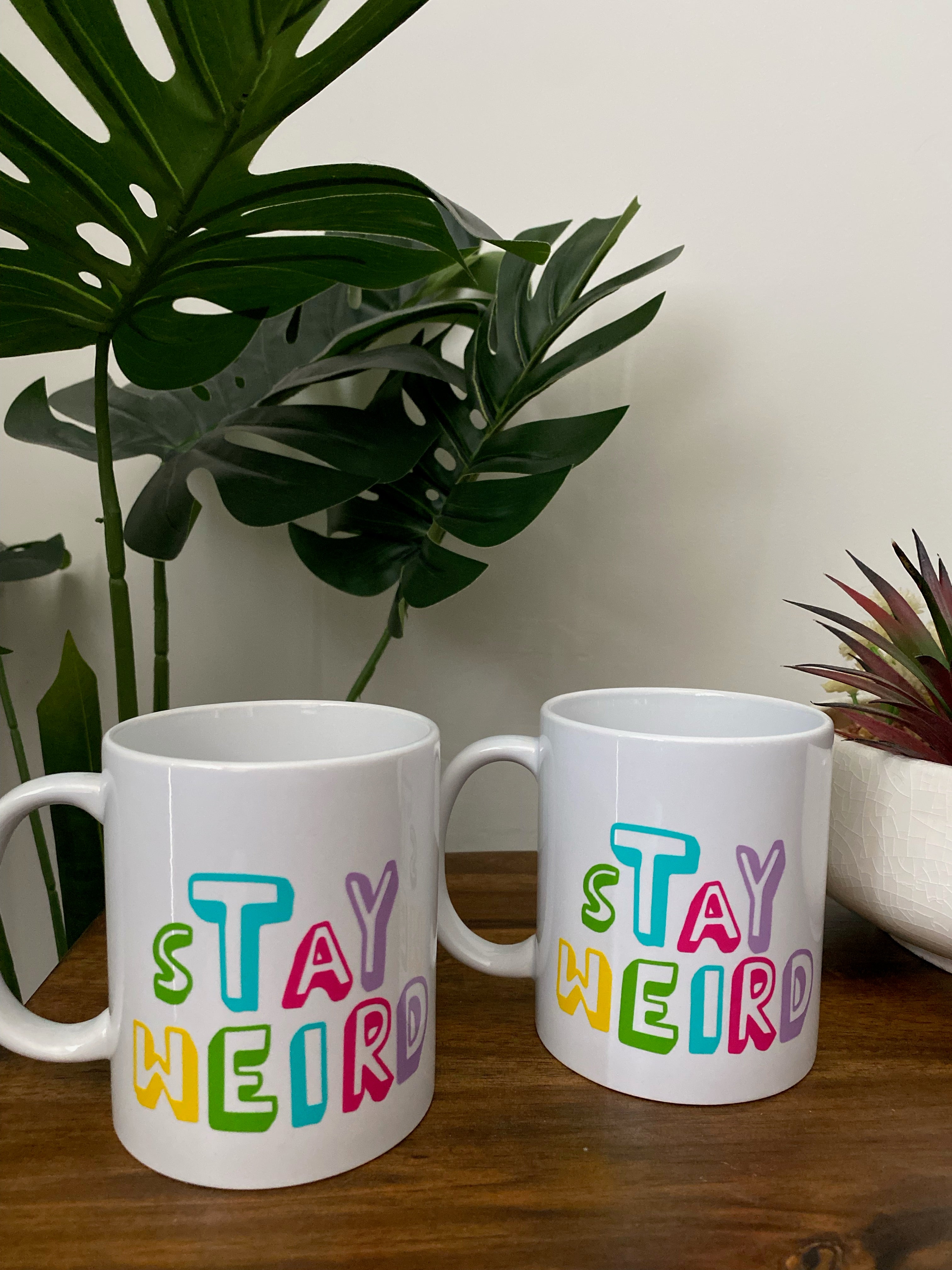 Stay Weird Coffee Cup